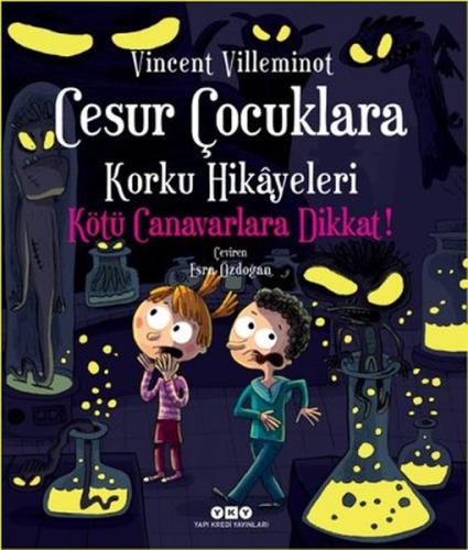 Cesur Çocuklara Korku Hikayeleri - Kötü Canavarlara Dikkat! | Kitap Am