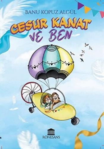 Cesur Kanat ve Ben | Kitap Ambarı