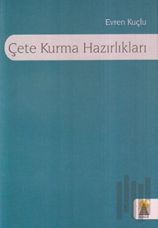 Çete Kurma Hazırlıkları | Kitap Ambarı