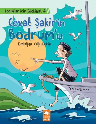 Cevat Şakir’in Bodrum’u - Çocuklar İçin Edebiyat 4 | Kitap Ambarı