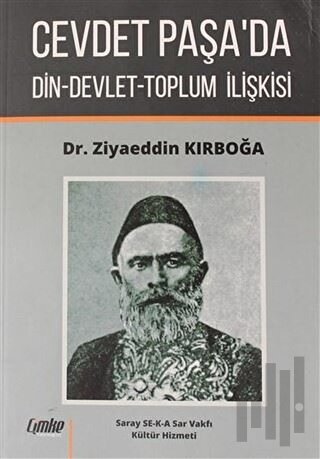 Cevdet Paşa'da Din-Devlet-Toplum İlişkisi | Kitap Ambarı