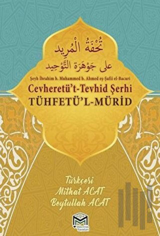 Cevheretü't-Tevhid Şerhi Tühfetü'l-Mürid Tercümesi | Kitap Ambarı