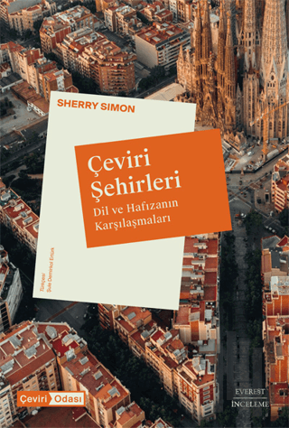 Çeviri Şehirleri - Dil ve Hafızanın Karşılaşmaları | Kitap Ambarı