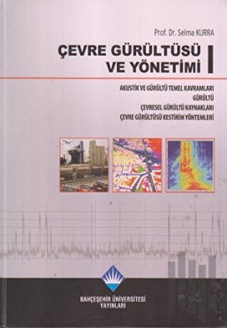 Çevre Gürültüsü ve Yönetimi 1 (Ciltli) | Kitap Ambarı