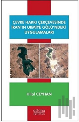 Çevre Hakkı Çerçevesinde İran’ın Urmiye Gölü’ndeki Uygulamaları | Kita