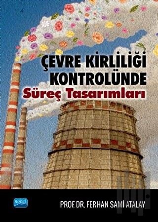 Çevre Kirliliği Kontrolünde Süreç Tasarımları | Kitap Ambarı