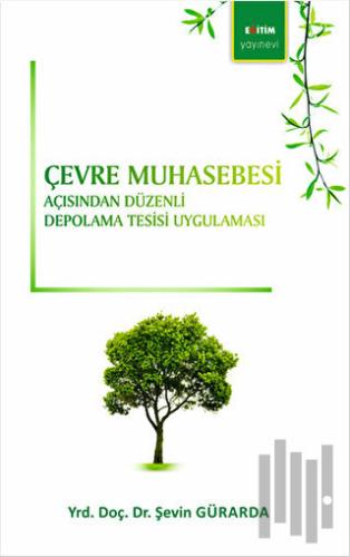 Çevre Muhasebesi Açısından Düzenli Depolama Tesisi Uygulaması | Kitap 