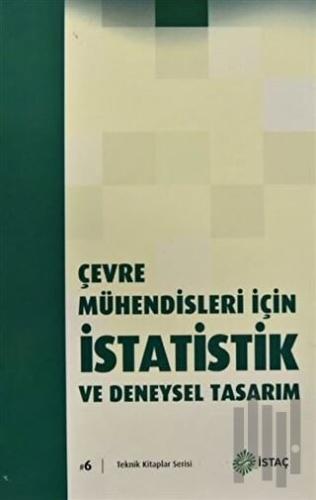 Çevre Mühendisliği İçin İstatislik ve Deneysel Tasarım (Ciltli) | Kita