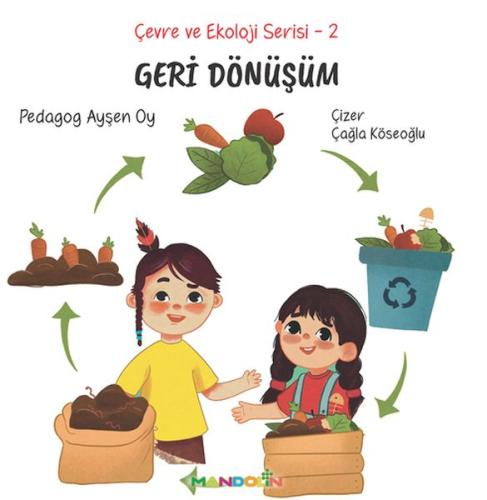 Çevre ve Ekoloji Serisi 2 – Geri Dönüşüm | Kitap Ambarı