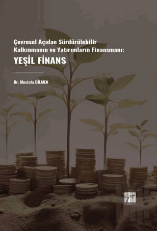 Çevresel Açıdan Sürdürülebilir Kalkınmanın Ve Yatırımların Finansmanı: