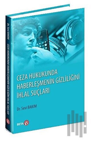 Ceza Hukukunda Haberleşmenin Gizliliğini İhlal Suçları | Kitap Ambarı