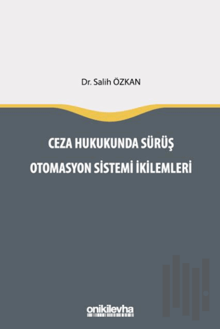 Ceza Hukukunda Sürüş Otomasyon Sistemi İkilemleri | Kitap Ambarı