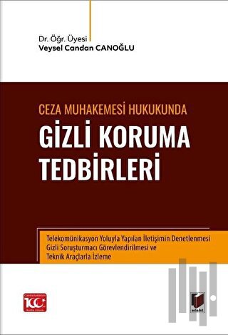 Ceza Muhakemesi Hukukunda Gizli Koruma Tedbirleri | Kitap Ambarı