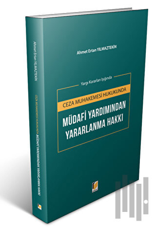 Ceza Muhakemesi Hukukunda Müdafi Yardımından Yararlanma Hakkı | Kitap 