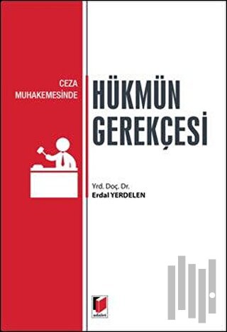 Ceza Muhakemesinde Hükmün Gerekçesi | Kitap Ambarı