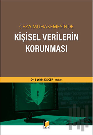 Ceza Muhakemesinde Kişisel Verilerin Korunması | Kitap Ambarı