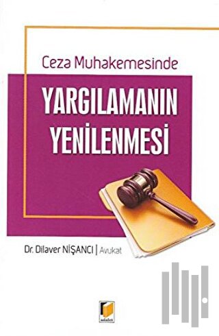 Ceza Muhakemesinde Yargılamanın Yenilenmesi | Kitap Ambarı