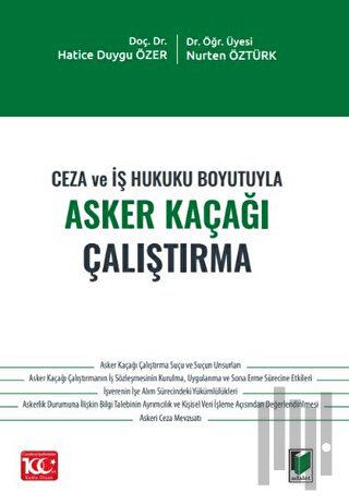 Ceza ve İş Hukuku Boyutuyla Asker Kaçağı Çalıştırma | Kitap Ambarı