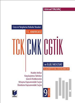 Ceza ve Yargılama Hukuku Yasaları T. C. Anayasası Tck Cmk Cgtik Ve İlg