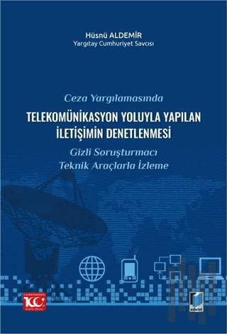 Ceza Yargılamasında Telekomünikasyon Yoluyla Yapılan İletişimin Denetl