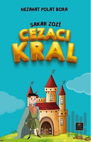 Cezacı Kral - Sakar Zozi | Kitap Ambarı