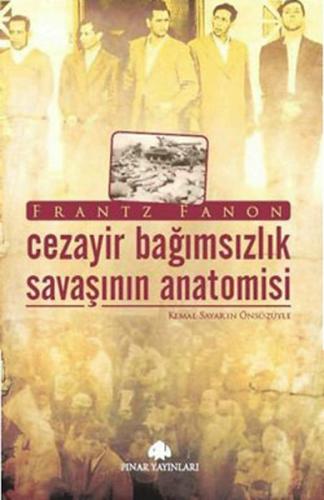 Cezayir Bağımsızlık Savaşının Anatomisi | Kitap Ambarı