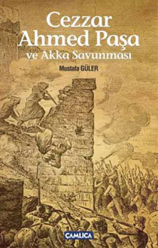 Cezzar Ahmed Paşa ve Akka Savunması | Kitap Ambarı