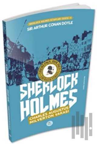 Charles Augustus Milverton Vakası - Sherlock Holmes | Kitap Ambarı