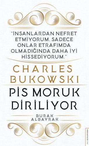 Charles Bukowski - Pis Moruk Diriliyor | Kitap Ambarı