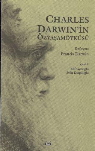 Charles Darwin'in Özyaşamöyküsü | Kitap Ambarı