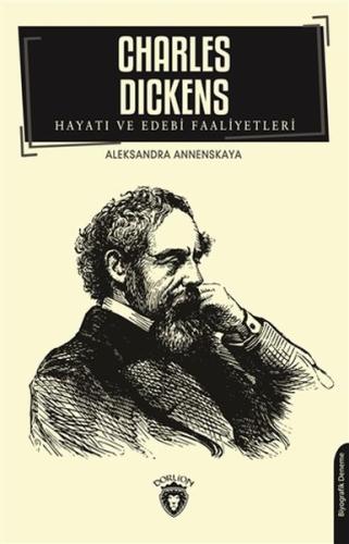 Charles Dickens Hayatı ve Edebi Faaliyetleri | Kitap Ambarı