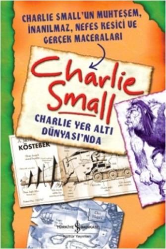 Charlie Small - Charlie Yer Altı Dünyası'nda | Kitap Ambarı