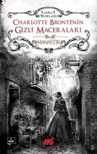 Charlotte Brontenin Gizli Maceraları: Manastır | Kitap Ambarı