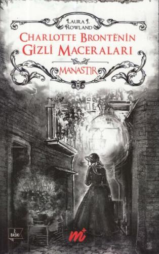 Charlotte Bronte’nin Gizli Maceraları: Manastır (Özel Seri) | Kitap Am