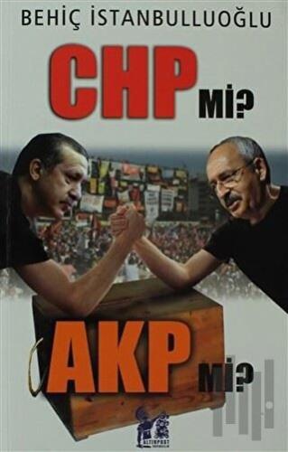 CHP mi? AKP mi? | Kitap Ambarı