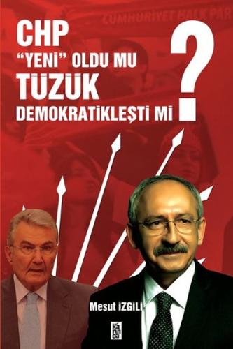 CHP Yeni Oldu mu Tüzük Demokratikleşti mi? | Kitap Ambarı