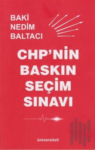 CHP'nin Baskın Seçim Sınavı | Kitap Ambarı