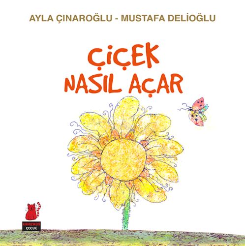 Çiçek Nasıl Açar | Kitap Ambarı