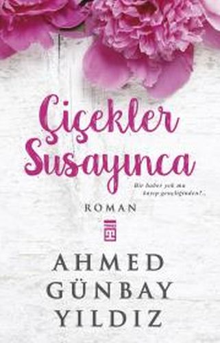 Çiçekler Susayınca | Kitap Ambarı