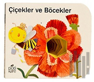 Çiçekler ve Böcekler - Delikli Kitaplar Serisi | Kitap Ambarı