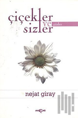 Çiçekler ve Sizler | Kitap Ambarı