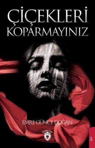 Çiçekleri Koparmayınız | Kitap Ambarı