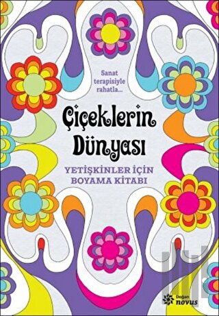 Çiçeklerin Dünyası - Yetişkinler İçin Boyama Kitabı | Kitap Ambarı