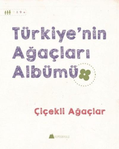 Türkiye'nin Ağaçları Albümü - Çiçekli Ağaçlar | Kitap Ambarı