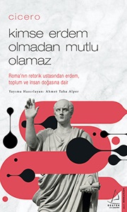 Cicero - Kimse Erdem Olmadan Mutlu Olamaz | Kitap Ambarı