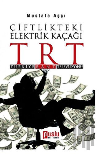 Çiftlikteki Elektrik Kaçağı TRT (Türkiye, Rant, Televizyon) | Kitap Am