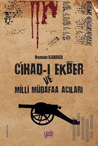 Cihad-ı Ekber ve Milli Müdafaa Acıları | Kitap Ambarı