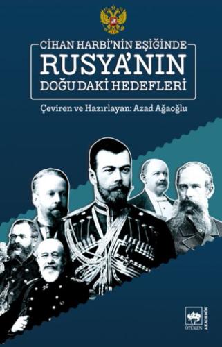 Cihan Harbi'nin Eşiğinde Rusya'nın Doğu'daki Hedefleri | Kitap Ambarı