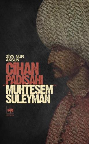 Cihan Padişahı Muhteşem Süleyman | Kitap Ambarı