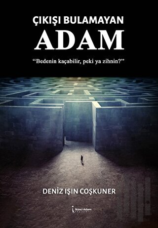 Çıkışı Bulamayan Adam | Kitap Ambarı